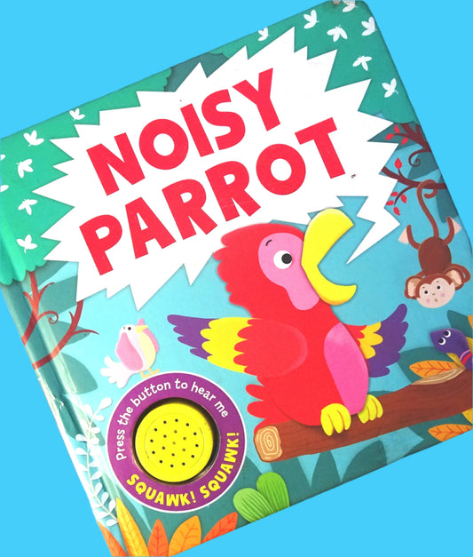 Noisy parrot : sound book